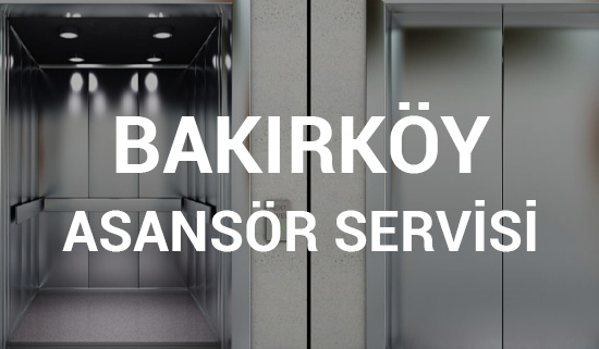 Bakırköy Asansör Servisi